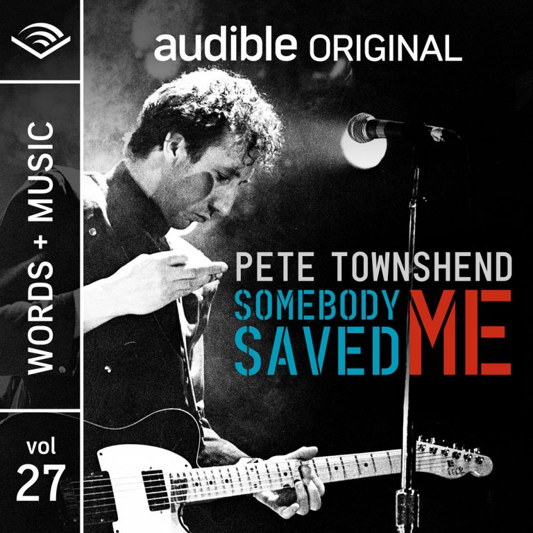 Pete Townshend's Audible Original: Words + Music: Somebody Saved Me